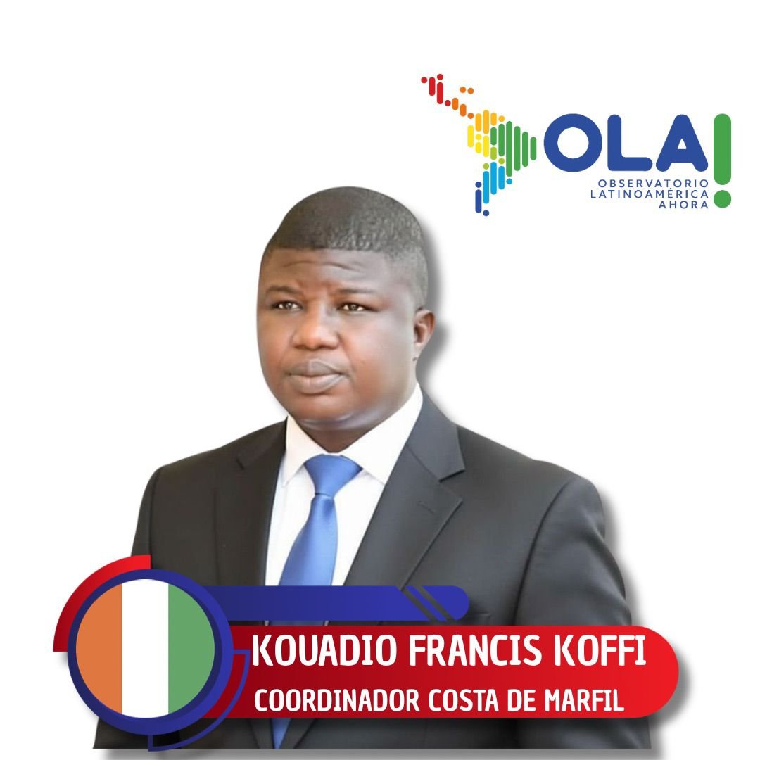 Démocratie, Paix et Dialogue: Kouadio Francis Koffi nommé Coordonnateur pour la Côte d’Ivoire au sein de l’Observatoire Latin America Now (OLA)-Déclaration