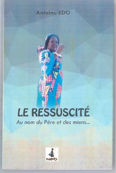 Sortie du livre «Le Ressuscité»: Le journaliste Antoine Edo, de l’au-delà à la vie, raconte